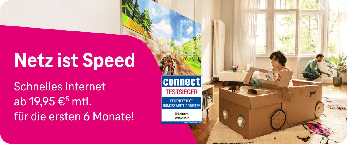 Netz ist Speed | Schnelles Internet ab 19,95 €(5) mtl. für die ersten 6 Monate!