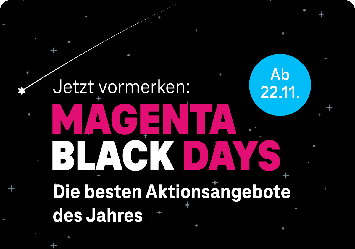 Jetzt vormerken: Magenta Black Days | Die besten Aktionsangbote des Jahres | Ab 22.11.